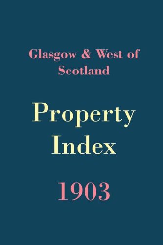 Glasgow & West Of Scotland Property Index, 1903 by Author