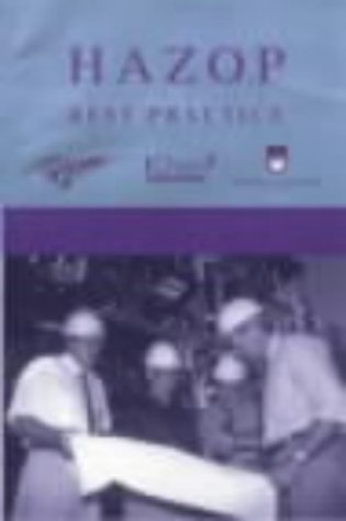 Hazop: Guide to Best Practice for the Process and Chemical Industries by Frank Crawley