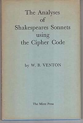 Analyses of Shake-speares sonnets using the cipher code,