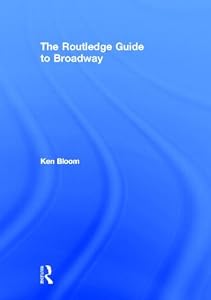 Routledge Guide to Broadway