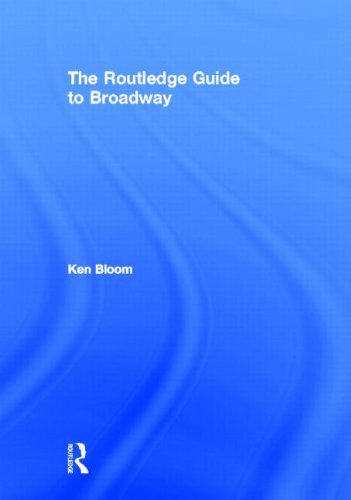Routledge Guide to Broadway by Ken Bloom