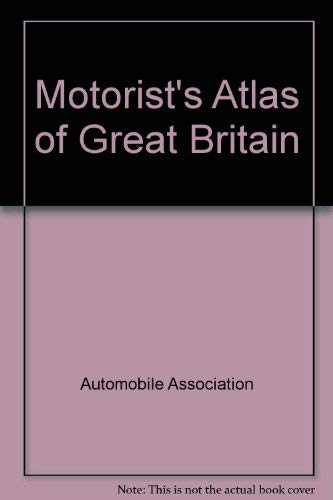 Aa Motorists' Atlas of Great Britain by Automobile Association (Great Britain)
