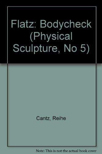 Flatz: Bodycheck (Physical Sculpture, No 5) by Wolfgang Flatz