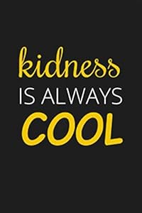 Kidness Is Always Cool by kidness cool
