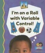 I'm on a Roll With Variable Control! (Science Made Simple) by Kelly Doudna