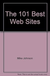 The 101 Best Web Sites: For Business Executives and more! [Unabridged