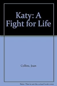 Katy * A Fight For Life