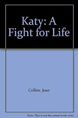 Katy * A Fight For Life