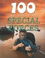 100 Things You Should Know About Special Forces by John Farndon