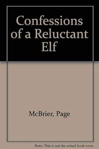 Confessions of a Reluctant Elf by Page McBrier