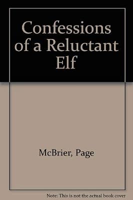 Confessions of a Reluctant Elf