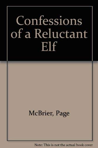 Confessions of a Reluctant Elf by Page McBrier