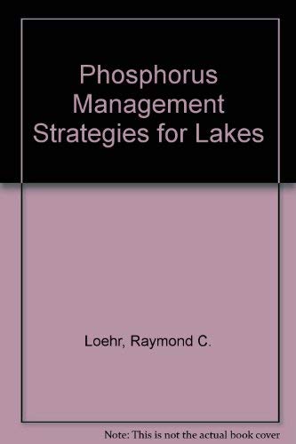 Phosphorus Management Strategies for Lakes by Raymond C. Loehr