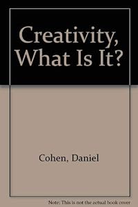 Creativity, What Is It?