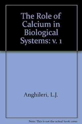 Role Of Calcium In Biol Sys (Volume 1)