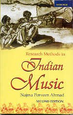 Research Methods in Indian Music by Najma Perveen Ahmad