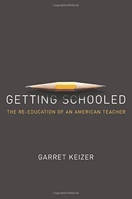 Getting Schooled: The Reeducation of an American Teacher