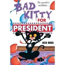 Bad Kitty for President by Nick Bruel