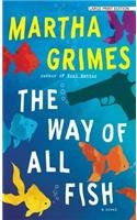 The Way of All Fish by Martha Grimes