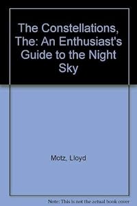 The Constellations: An Enthusiast's Guide to the Night Sky
