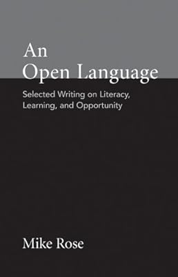 An Open Language: Selected Writing on Literacy, Learning, and Opportunity
