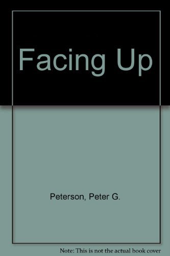 Facing Up by Peter G. Peterson