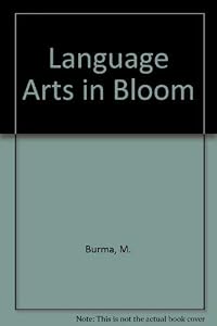 Language Arts in Bloom by M. Burma