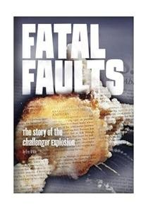 Fatal Faults: The Story of the Challenger Explosion by Eric Braun