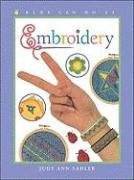 Embroidery (Kids Can Do It) by Judy Ann Sadler