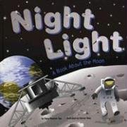 Night Light: A Book About the Moon by Dana Meachen Rau