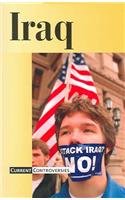 Iraq (Current Controversies) by Andrea C. Nakaya