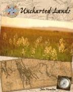 Uncharted Lands (Lewis & Clark) by John Hamilton