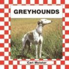 Greyhounds (Checkerboard Animal Library: Dogs)