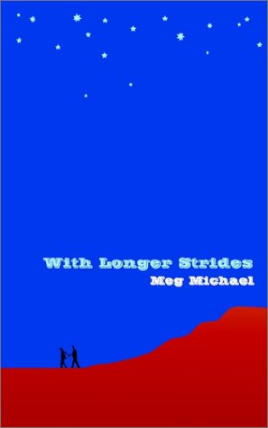 With Longer Strides by Meg Michael