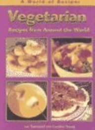 Vegetarian Recipes from Around the World (World of Recipes)
