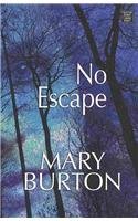 No Escape by Mary Burton