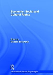 Economic, Social and Cultural Rights (The International Library of Essays on Rights) by Manisuli Ssenyonjo
