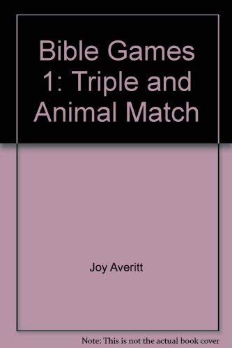 Bible Games 1: Triple and Animal Match by Joy Smith