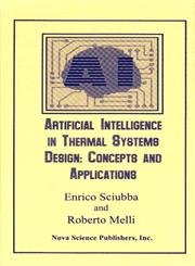 Artificial Intelligence in Thermal Systems Design: Concepts and Applications
