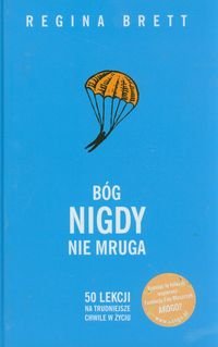 Bog nigdy nie mruga by Regina Brett