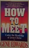 How to Meet Under the Headship of Jesus Christ