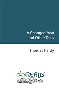 A Changed Man and Other Tales [with Biographical Introduction]
