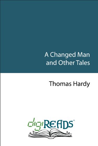 A Changed Man and Other Tales [with Biographical Introduction] by Thomas Hardy