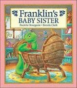 Franklin's Baby Sister by Paulette Bourgeois
