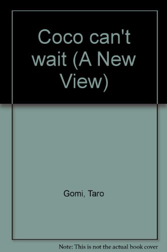 Coco can't wait by Taro Gomi