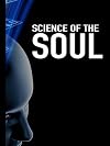 Science of the Soul [2010 TV movie]