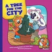 A Tree for the City (Herbster Readers: Teamwork at Lotsaluck Camp: Level 4) by Cecilia Minden