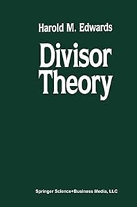 Divisor Theory (Modern Birkhäuser Classics) by Harold M. Edwards