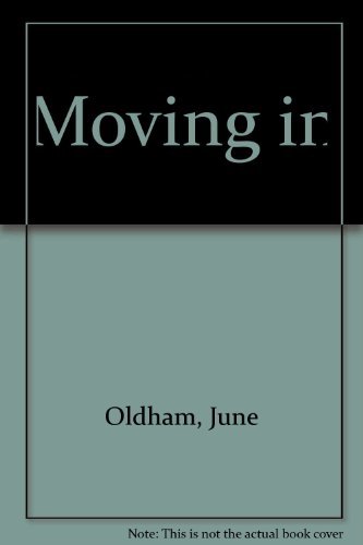 Moving In by June Oldham