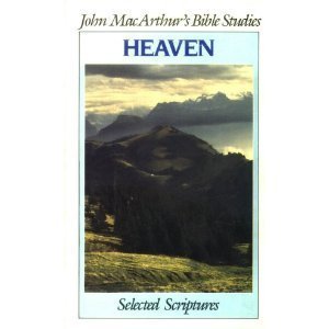 Heaven (John Macarthur's Bible Studies) by John MacArthur